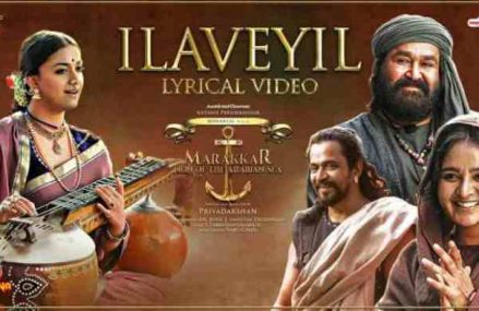 Ilaveyil Song Lyrics – Marakkar Movie